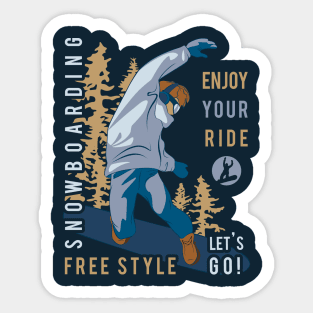 Snowboarding. Enjoy your ride Sticker